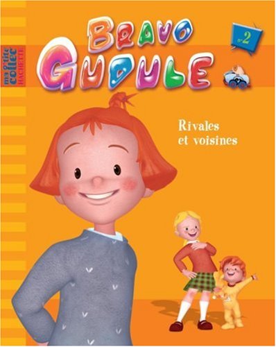 Bravo Gudule, Tome 2 : Rivale Et Voisine