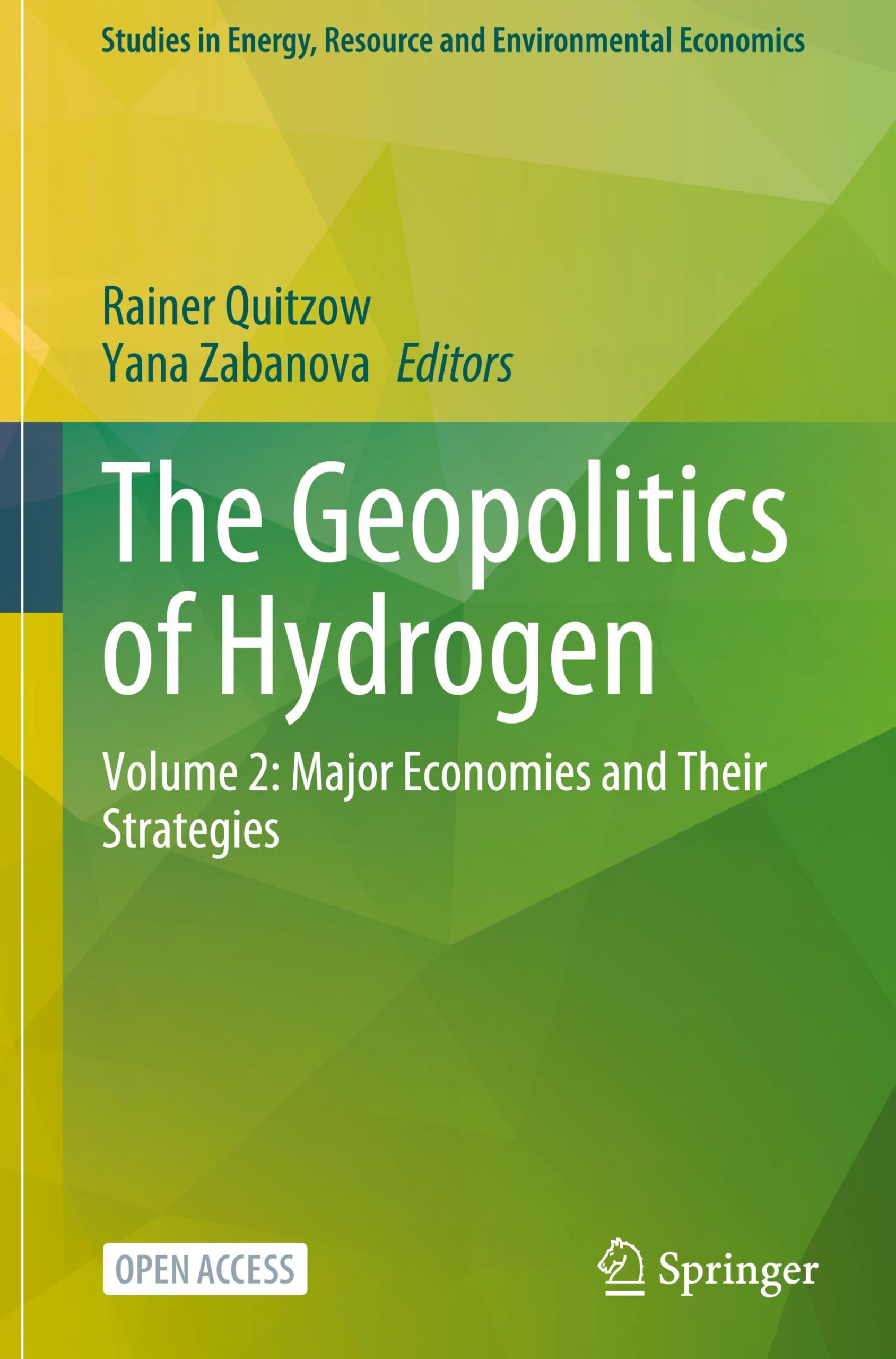 The Geopolitics of Hydrogen: Volume 2: Major Economies and Their Strategies (Studies in Energy, Resource and Environmental Economics, Band 2)