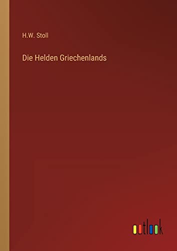 Die Helden Griechenlands