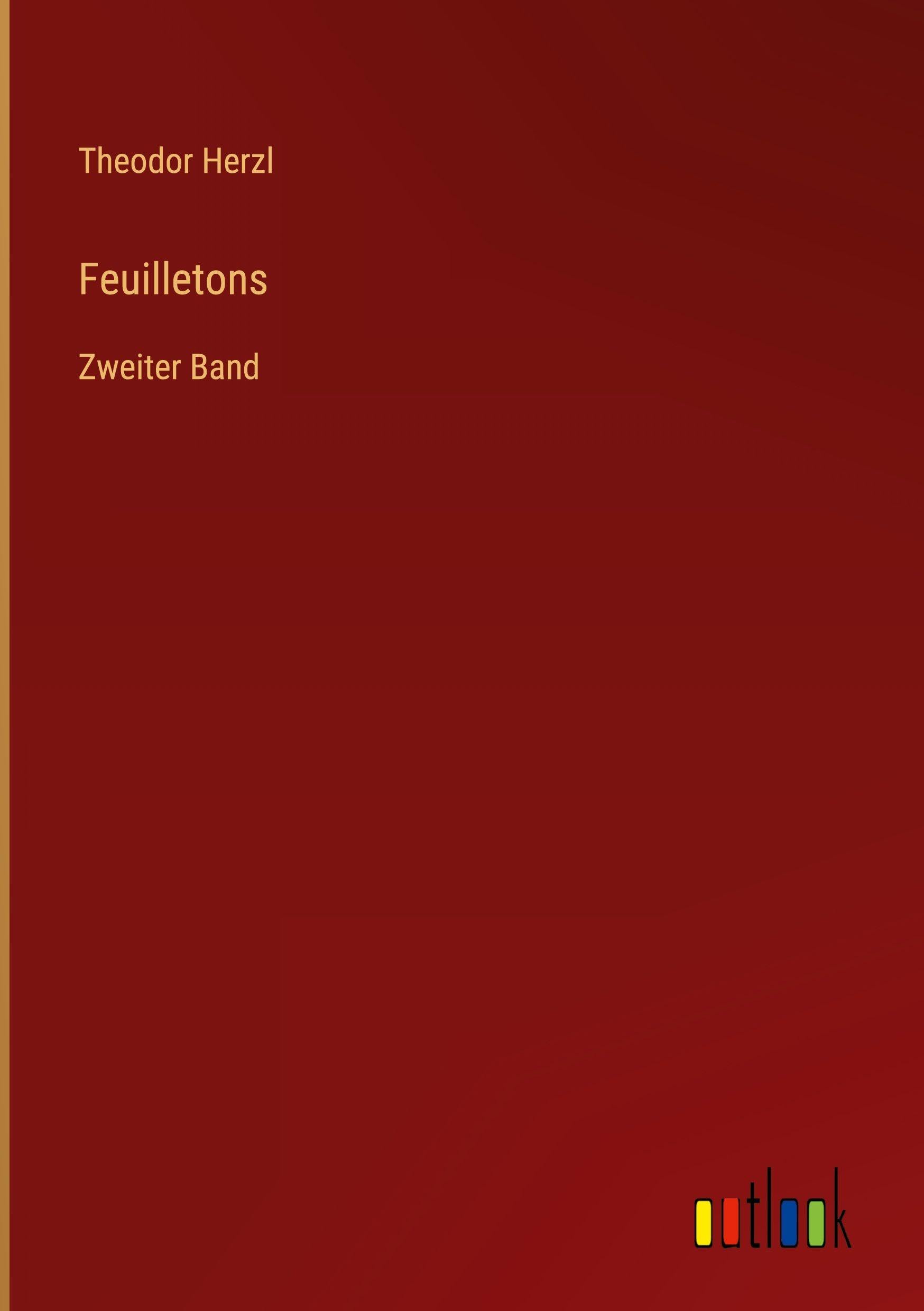 Feuilletons: Zweiter Band