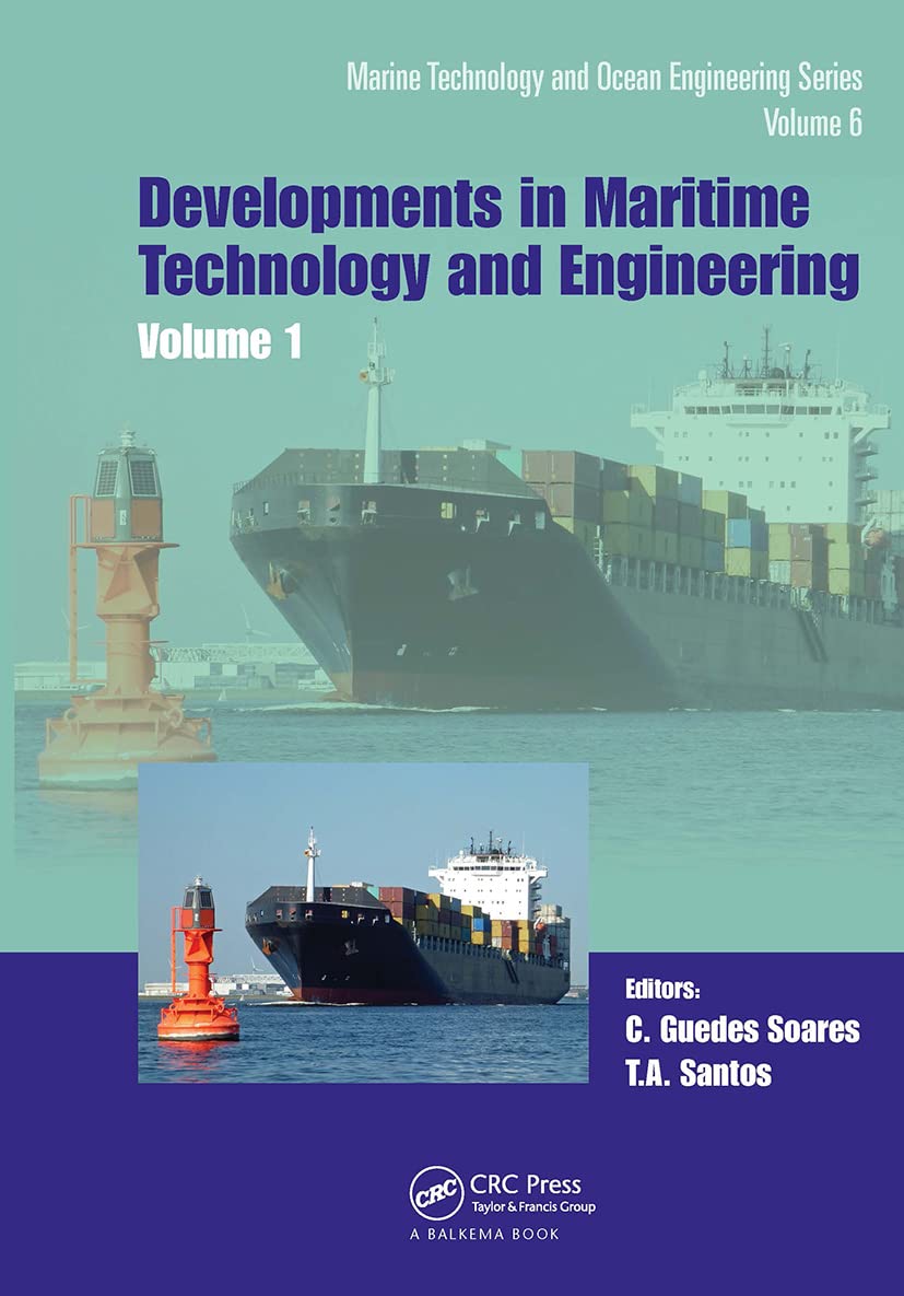 Maritime Technology and Engineering 5 Volume 1: Proceedings of the 5th International Conference on Maritime Technology and Engineering (MARTECH 2020), ... Technology and Ocean Engineering, Band 1)