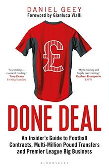 Done Deal: An Insider's Guide to Football Contracts, Multi-Million Pound Transfers and Premier League Big Business