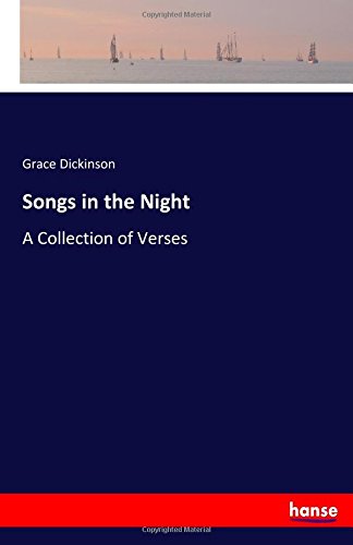 Songs in the Night: A Collection of Verses