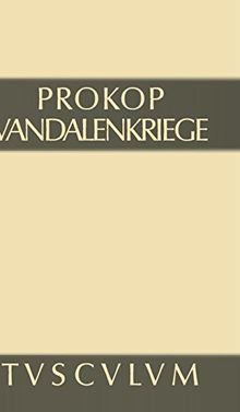 Prokop: Werke: Vandalenkriege: Griechisch-deutsch (Sammlung Tusculum)