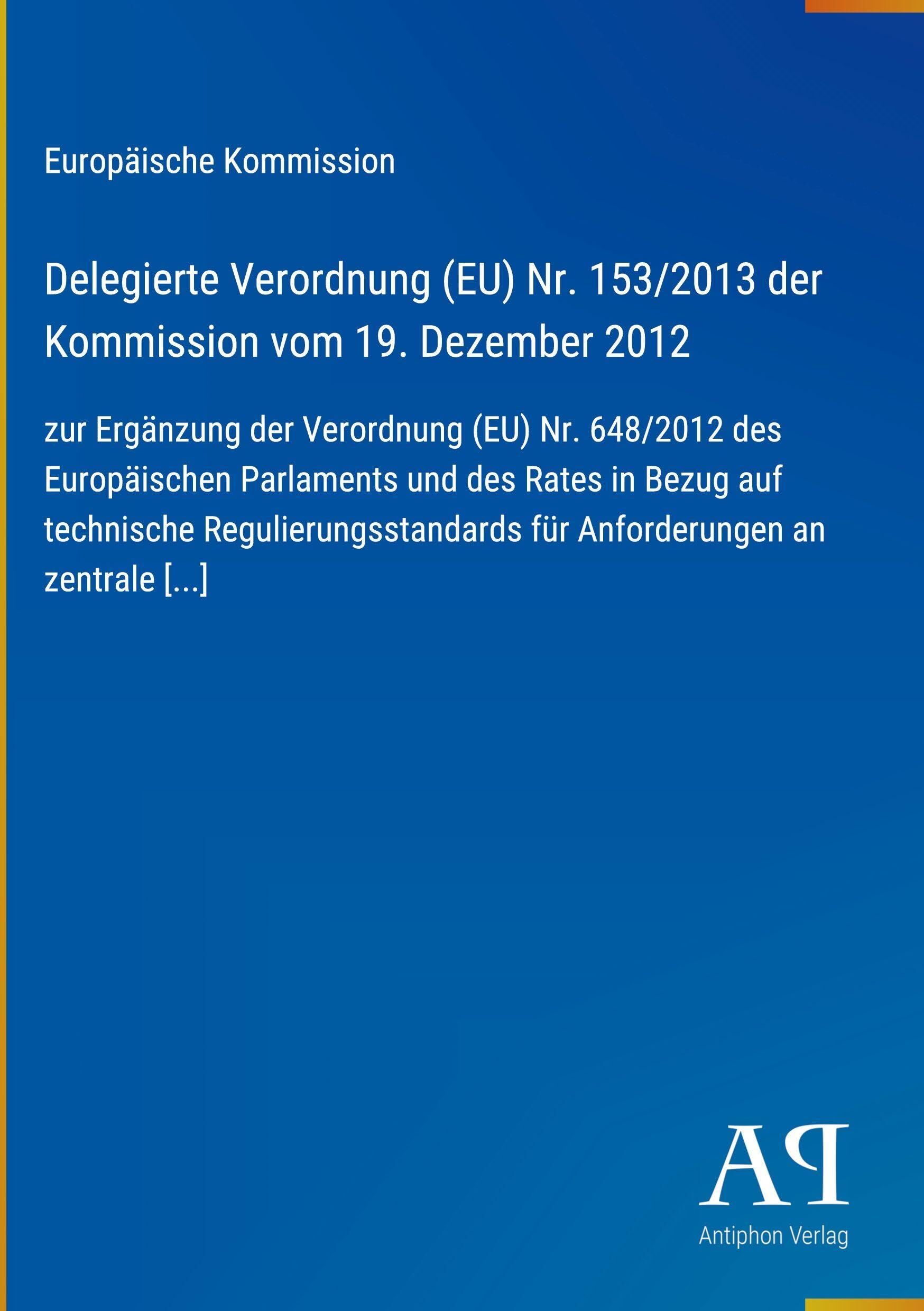 Delegierte Verordnung (EU) Nr. 153/2013 der Kommission vom 19. Dezember 2012