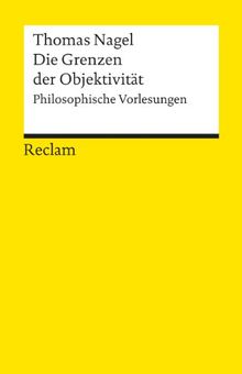 Die Grenzen der Objektivität: Philosophische Vorlesungen