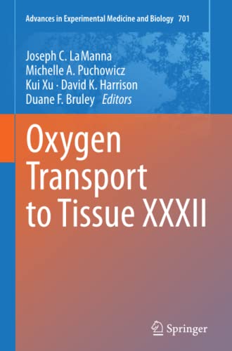 Oxygen Transport to Tissue XXXII (Advances in Experimental Medicine and Biology, Band 701)
