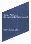 Die kommende Gemeinschaft - Giorgio Agamben Kartoniert (TB)