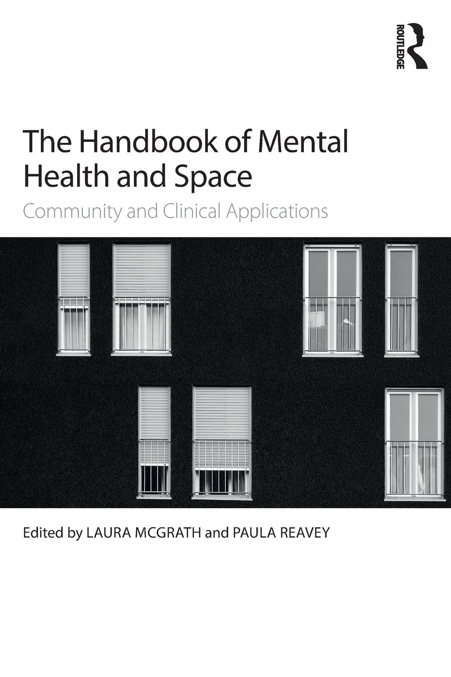 The Handbook of Mental Health and Space: Community and Clinical Applications