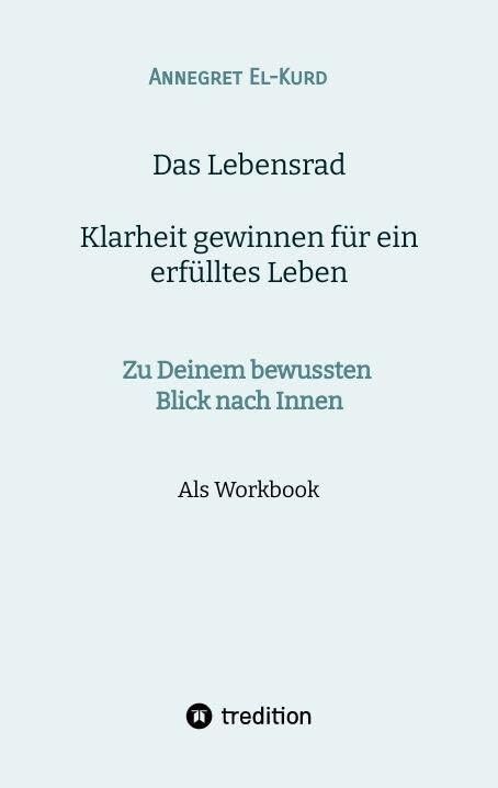 Das Lebensrad - Klarheit gewinnen für ein erfülltes Leben