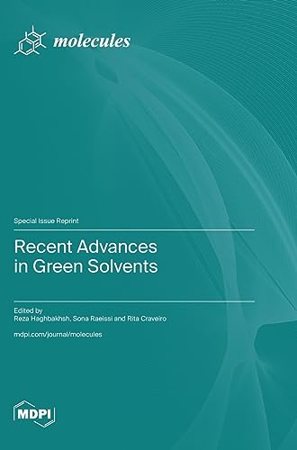 Recent Advances in Green Solvents