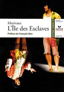 L'île des esclaves (1725) : texte intégral suivi d'un dossier littéraire pour la préparation du bac français
