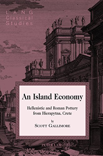 An Island Economy: Hellenistic and Roman Pottery from Hierapytna, Crete (Lang Classical Studies)