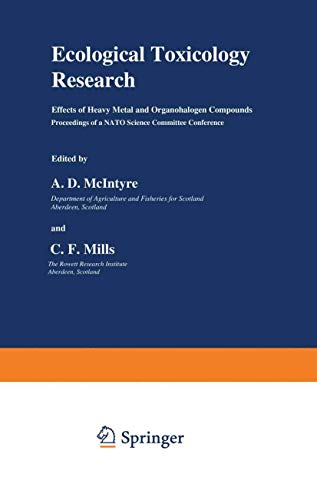 Ecological Toxicology Research: Effects of Heavy Metal and Organohalogeb Compounds: Effects of Heavy Metal and Organohalogen Compounds