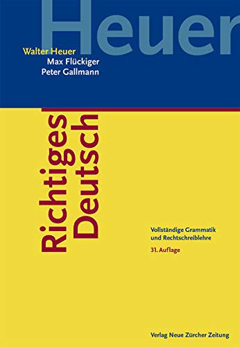 Richtiges Deutsch - Walter Heuer Max Flückiger Peter Gallmann Gebunden