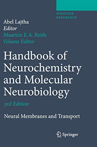 Handbook of Neurochemistry and Molecular Neurobiology: Neural Membranes and Transport (Springer Reference)