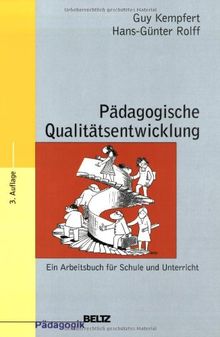 Pädagogische Qualitätsentwicklung Ein Arbeitsbuch für Schule und Unterricht.