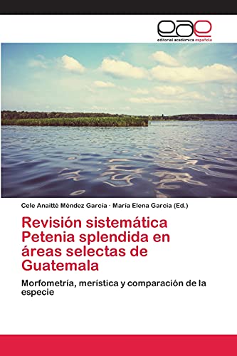 Revisión sistemática Petenia splendida en áreas selectas de Guatemala: Morfometría, merística y comparación de la especie