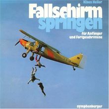 Fallschirmspringen. Für Anfänger und Fortgeschrittene.