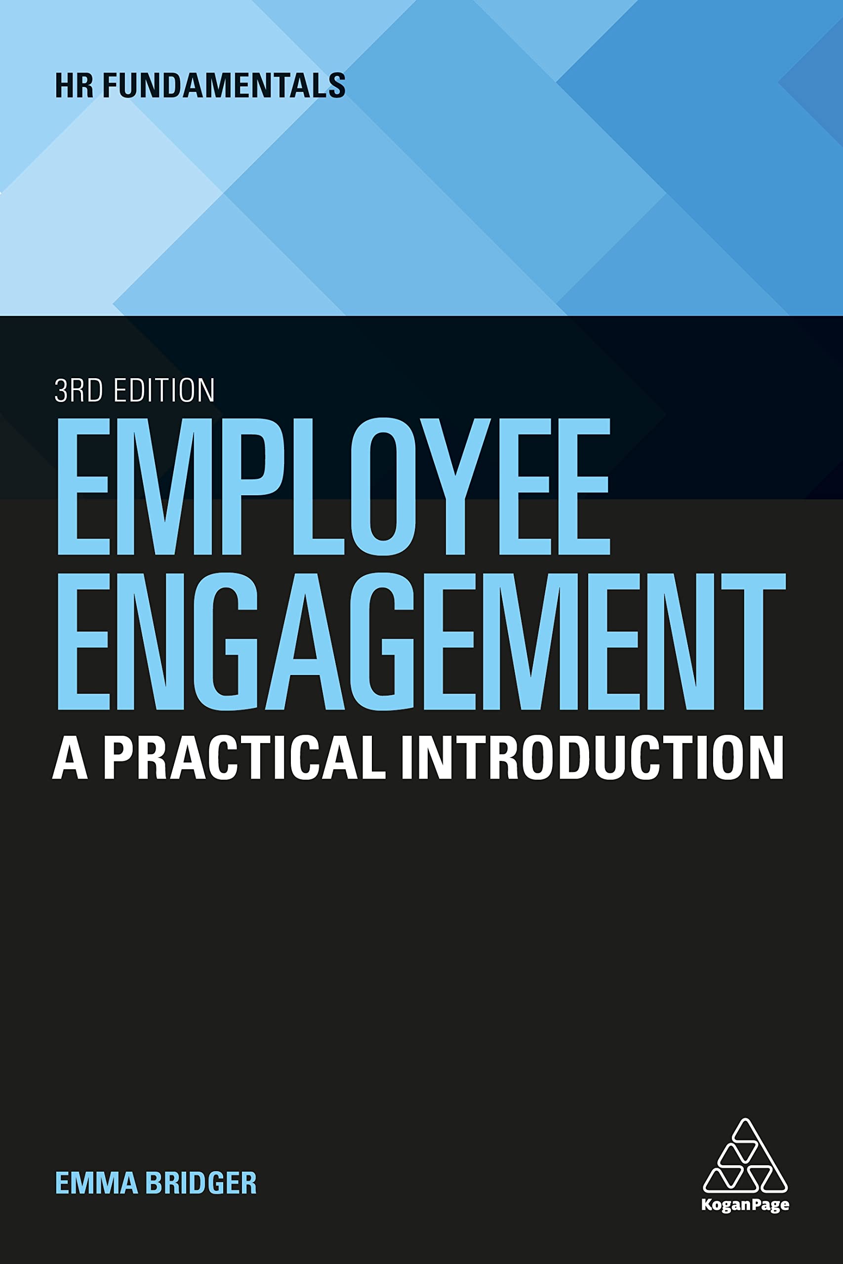 Employee Engagement: A Practical Introduction (HR Fundamentals)