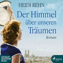 Der Himmel über unseren Träumen