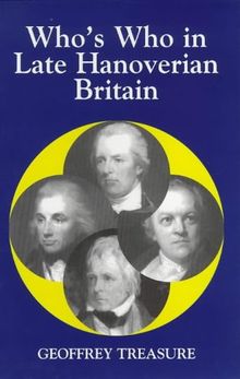 Who's Who in Late Hanoverian Britain, 1789-1837 (Who's Who in British History S.)