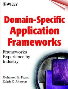 Domain-Specific Application Frameworks, w. CD-ROM: Frameworks Experience by Industry