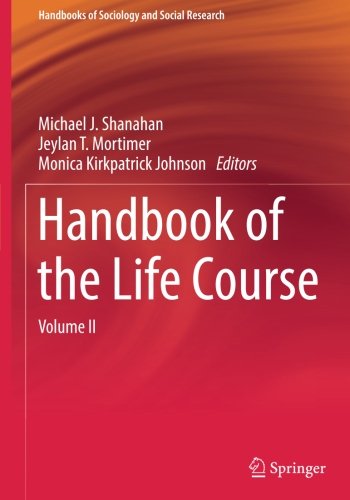 Handbook of the Life Course: Volume II (Handbooks of Sociology and Social Research)