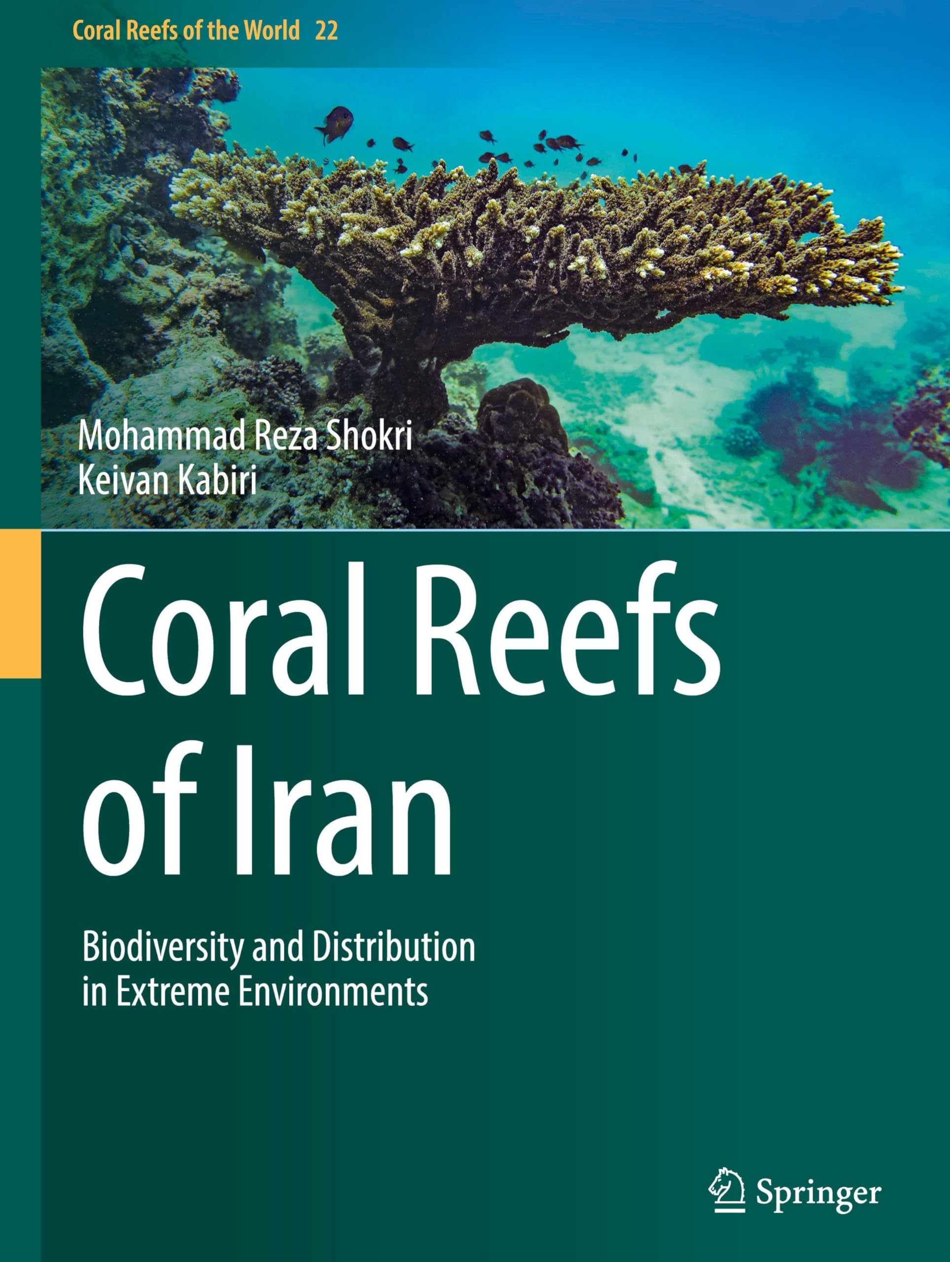 Coral Reefs of Iran: Biodiversity and Distribution in Extreme Environments (Coral Reefs of the World, 22, Band 22)