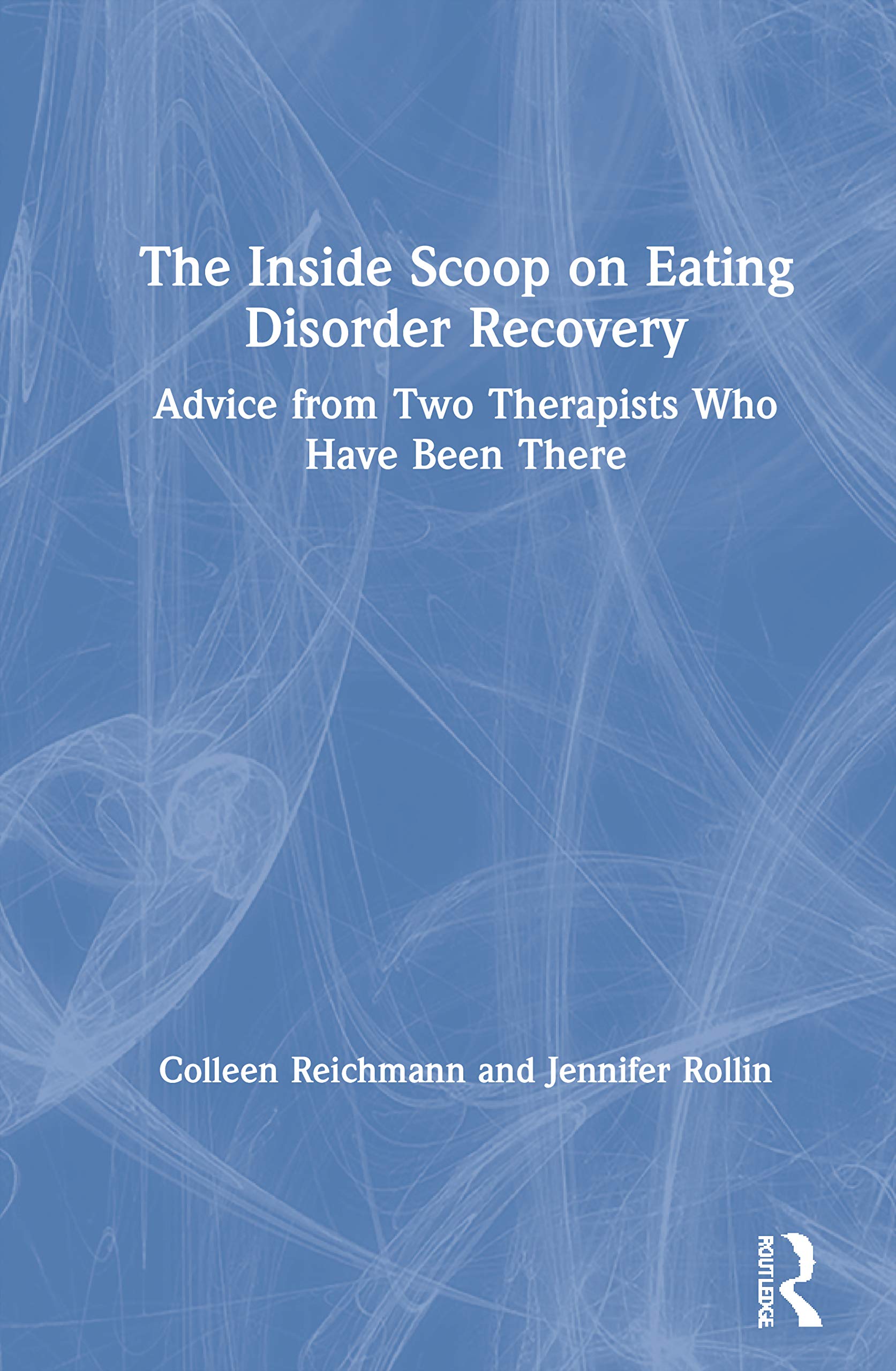 The Inside Scoop on Eating Disorder Recovery: Advice from Two Therapists Who Have Been There