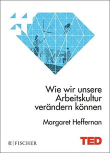 Wie wir unsere Arbeitskultur verändern können: TED Books (gebundene Ausgabe)