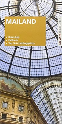 Mailand: Go Vista Reiseführer plus App (GO VISTA Plus App)