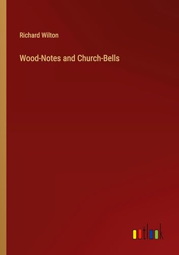Wood-Notes and Church-Bells
