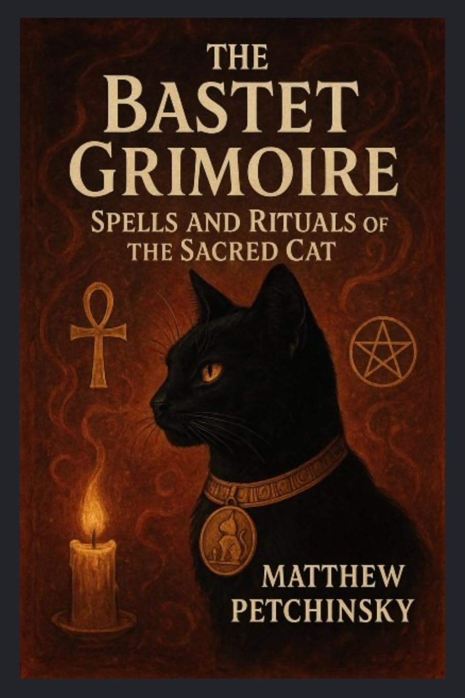 The Bastet Grimoire: Spells and Rituals of the Sacred Cat (Apophis's Magick)