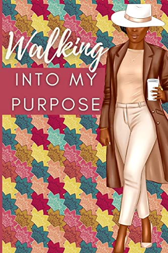 Walking Into My Purpose