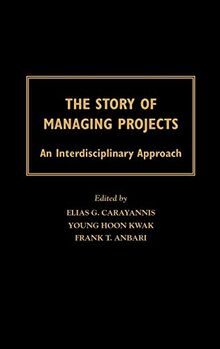The Story of Managing Projects: An Interdisciplinary Approach