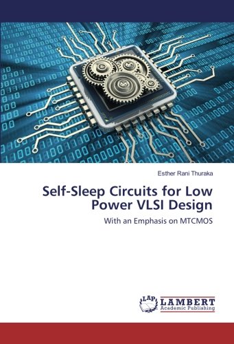 Self-Sleep Circuits for Low Power VLSI Design: With an Emphasis on MTCMOS