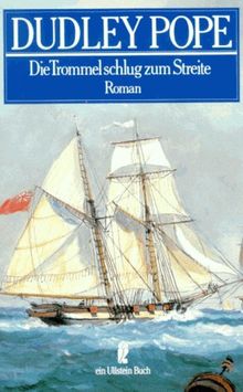 Die Trommel schlug zum Streite. Die Seefahrten des Leutnant Ramage. Roman. ( maritim).