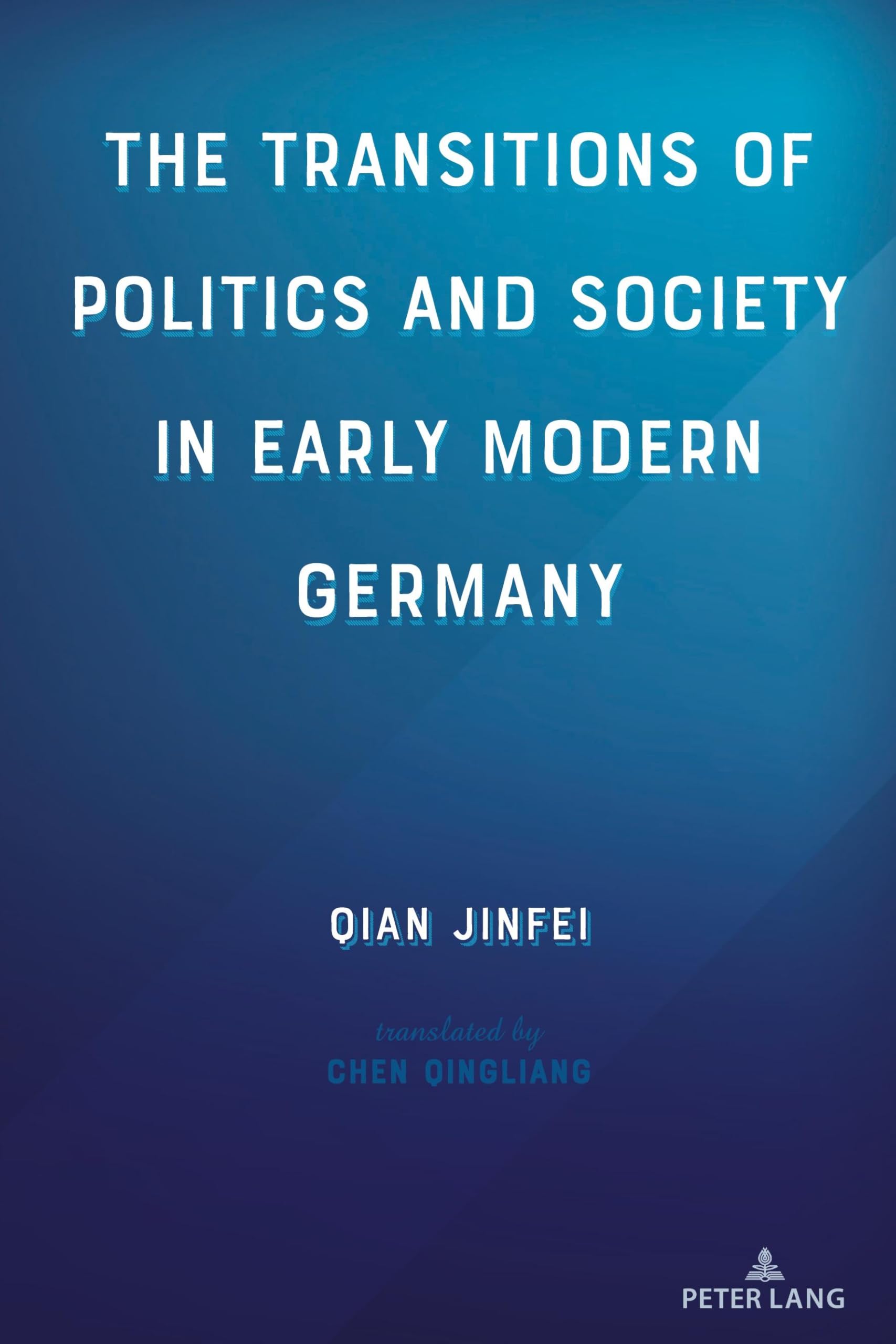 The Transitions of Politics and Society in Early Modern Germany