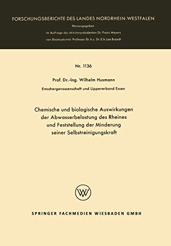 Chemische und biologische Auswirkungen der Abwasserbelastung des Rheines und Feststellung der Minderung seiner Selbstreinigungskraft: Mit online ... des Landes Nordrhein-Westfalen)