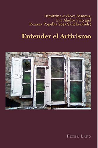 Entender el Artivismo (Hispanic Studies: Culture and Ideas, Band 81)