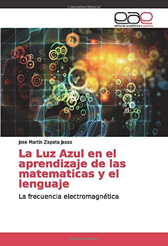 La Luz Azul en el aprendizaje de las matematicas y el lenguaje: La frecuencia electromagnética