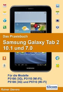 Das Praxisbuch Samsung Galaxy Tab 2 10.1 und 7.0: Für die Modelle P3100 (3G), P3110 (Wi-Fi), P5100 (3G) und P5110 (Wi-Fi) von Gievers, Rainer | Buch | Zustand gut