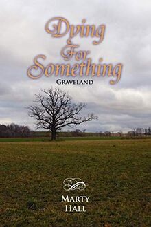 Dying For Something: Graveland