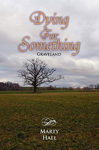 Dying For Something: Graveland