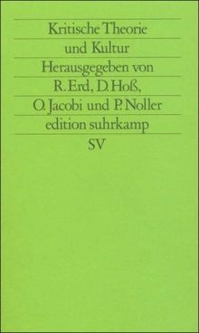 Kritische Theorie und Kultur (edition suhrkamp)