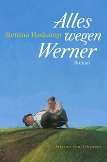 Alles wegen Werner: Roman von Haskamp, Bettina | Buch | Zustand sehr gut