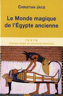 Le monde magique de l'Egypte ancienne