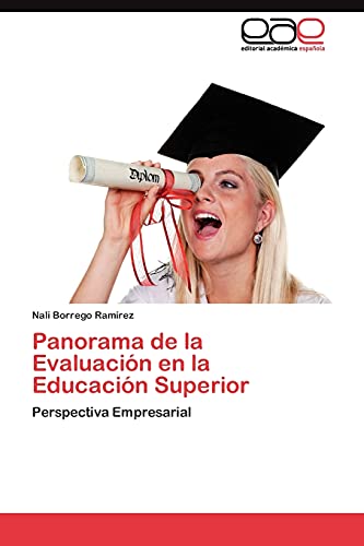 Panorama de la Evaluación en la Educación Superior: Perspectiva Empresarial