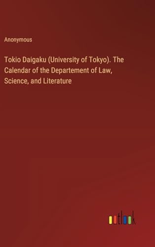 Tokio Daigaku (University of Tokyo). The Calendar of the Departement of Law, Science, and Literature
